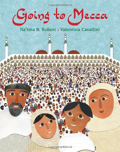 Going to Mecca by Na'ima B. Robert  ,