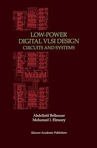Low-Power Digital VLSI Design: Circuits and Systems by Abdellatif Bellaouar