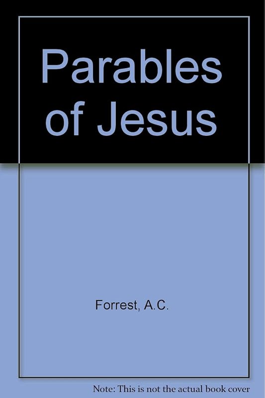 Parables of Jesus by A C Forrest