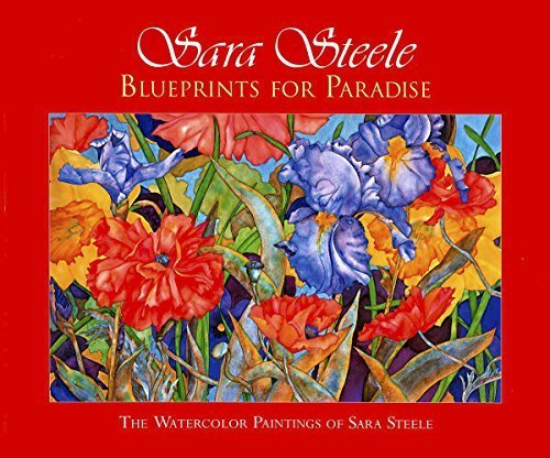 Sara Steele: Blueprints For Paradise by Sara Steele (2005-05-30) by unknown author