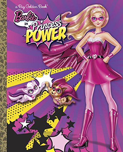 Barbie in Princess Power Big Golden Book by Kristen L. Depken