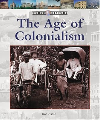 The Age of Colonialism (World History)