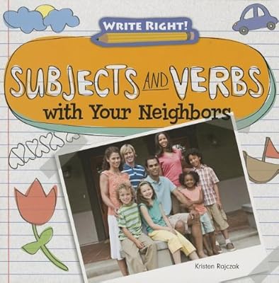 Subjects and Verbs With Your Neighbors