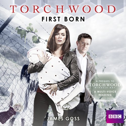 Torchwood: First Born by James Goss