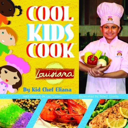 Cool Kids Cook: Louisiana by Dianne De Las Casas