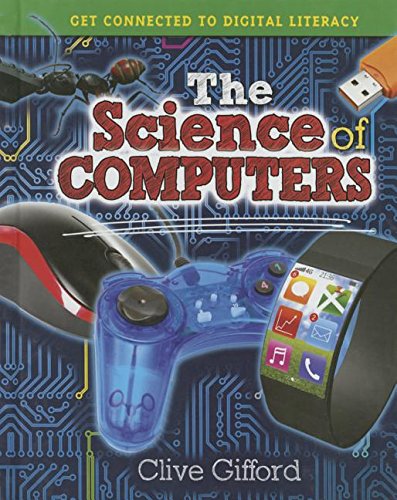 The Science of Computers by Clive Gifford