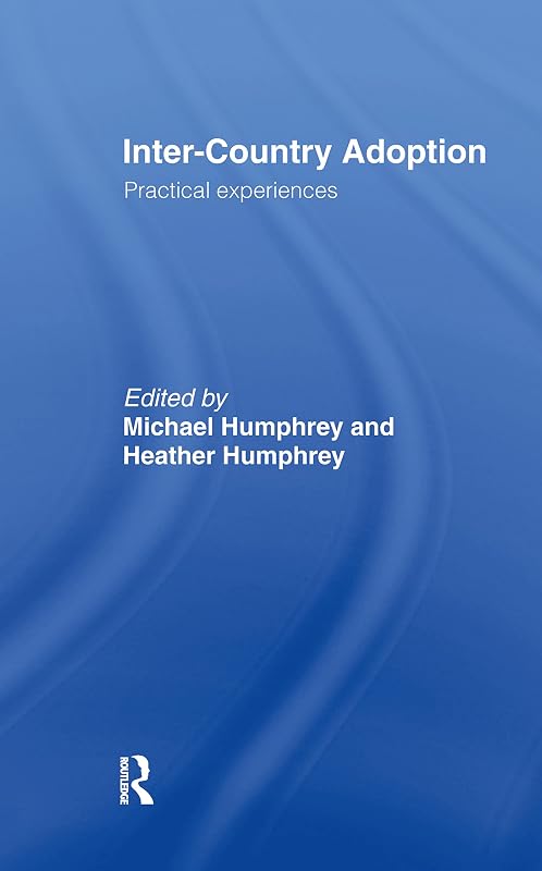 Inter-Country Adoption: Practical Experiences by Dr Michael Humphrey
