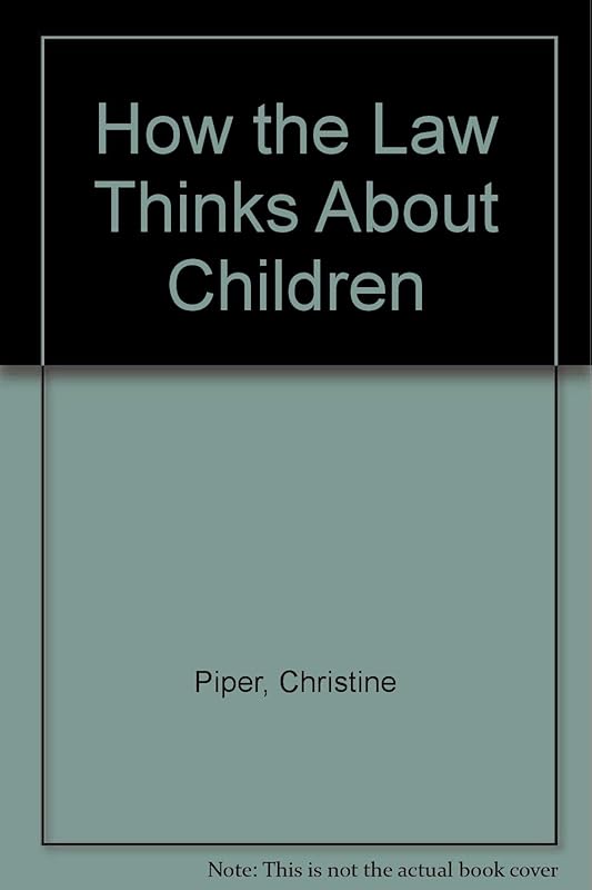 How the Law Thinks About Children by Michael King