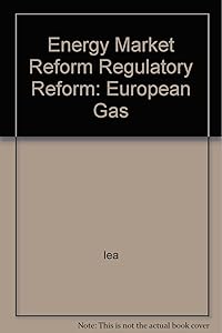Regulatory reform: European gas (Energy market reform)