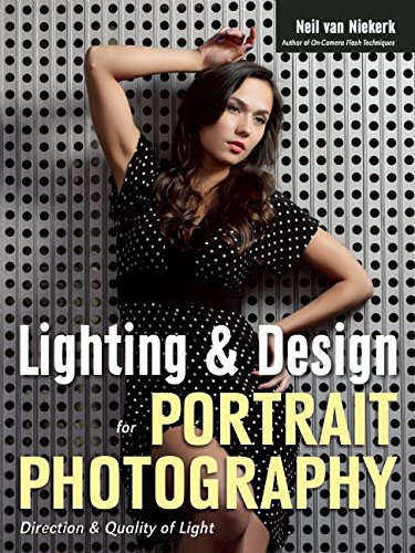 Lighting &amp; Design for Portrait Photography: Direction &amp; Quality of Light by Neil van Niekerk