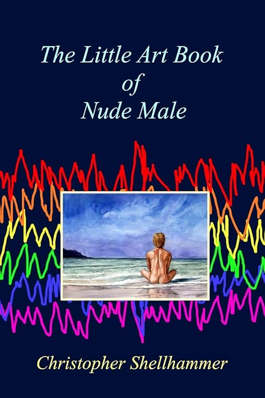 The Little Art Book of Nude Male by Christopher Shellhammer