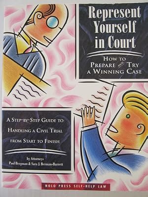 Represent Yourself In Court: How to Prepare and Try a Winning Case