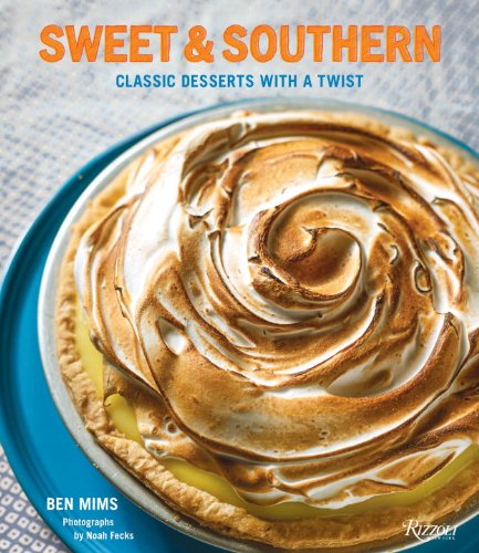 Sweet &amp; Southern: Classic Desserts with a Twist by Ben Mims 
			
			
		
		
		
       	 
       		
       			,