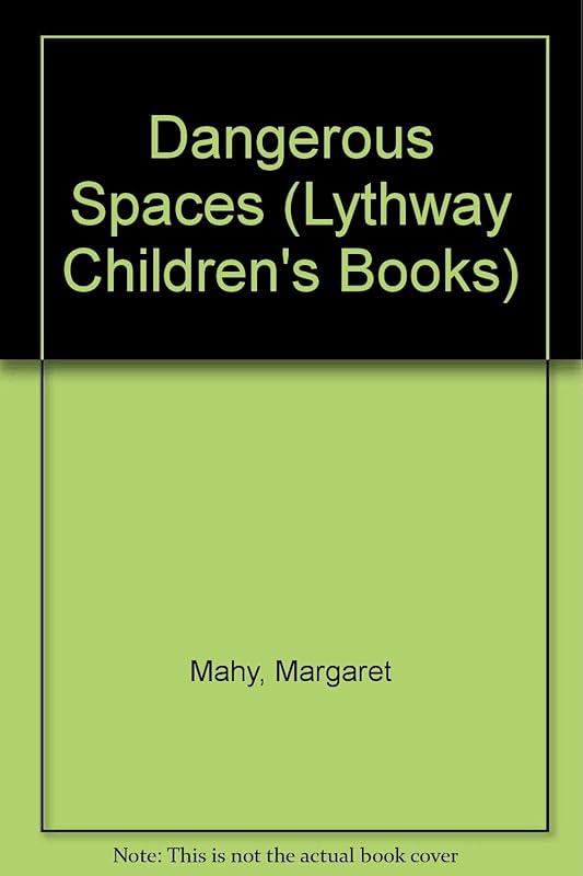 Dangerous Spaces (Lythway Large Print Children's Series) by Margaret Mahy