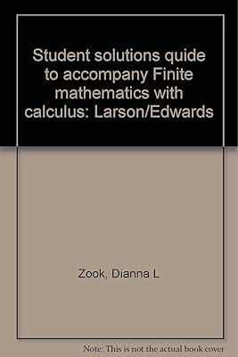 Student solutions quide to accompany Finite mathematics with calculus: Larson/Edwards