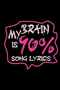 My brain is 90% song lyrics: 110 Game Sheets - 660 Tic-Tac-Toe Blank Games | Soft Cover Book for Kids for Traveling & Summer Vacations | Mini Game | ... x 22.86 cm | Single Player | Funny Great Gift