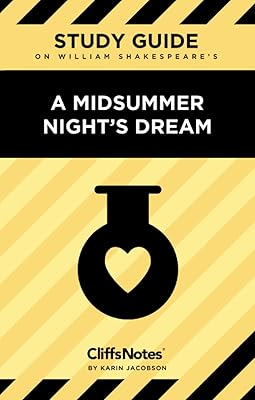 CliffsNotes on Shakespeare’s A Midsummer Night’s Dream: Literature Notes