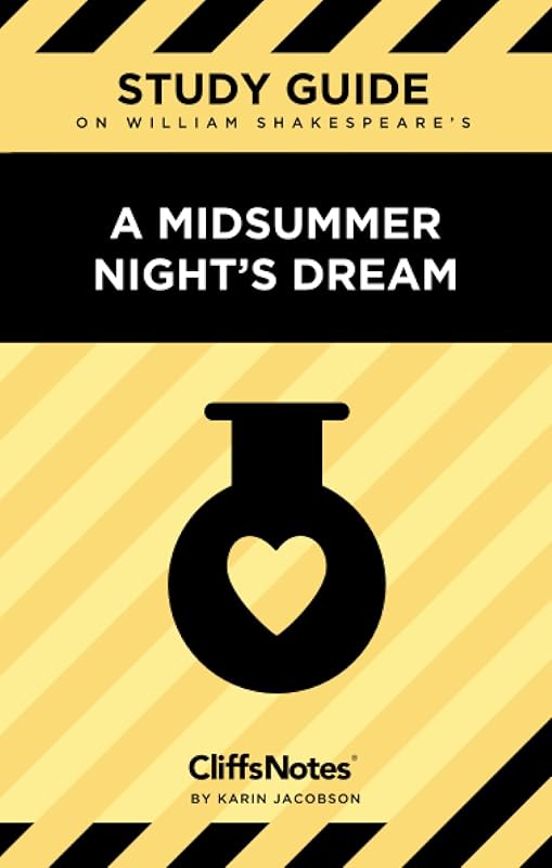 CliffsNotes on Shakespeare’s A Midsummer Night’s Dream: Literature Notes by Karin Jacobson