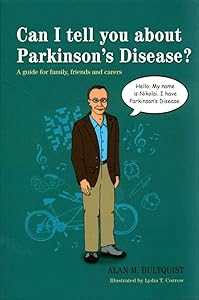 Can I Tell You About Parkinson's Disease?: A Guide for Family, Friends, and Carers by Alan M. Hultquist