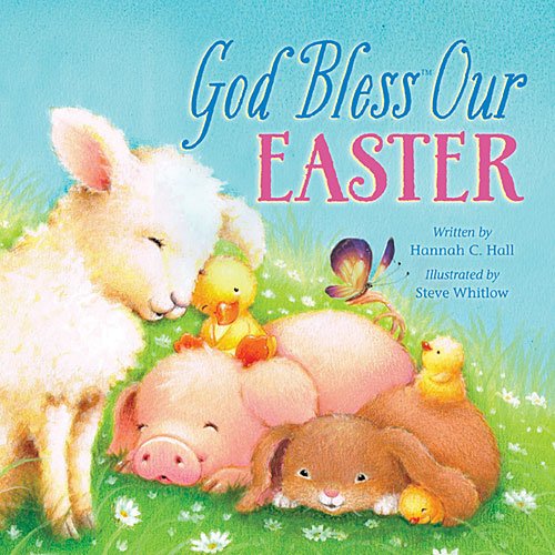 God Bless Our Easter by Hannah C. Hall