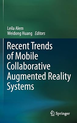 Recent Trends of Mobile Collaborative Augmented Reality Systems