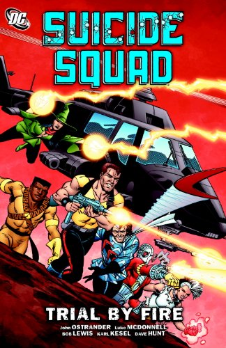 Suicide Squad: Trial by Fire by John Ostrander