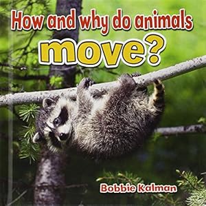 How and Why Do Animals Move?