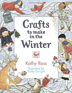 Crafts To Make In The Winter (Crafts for All Seasons)