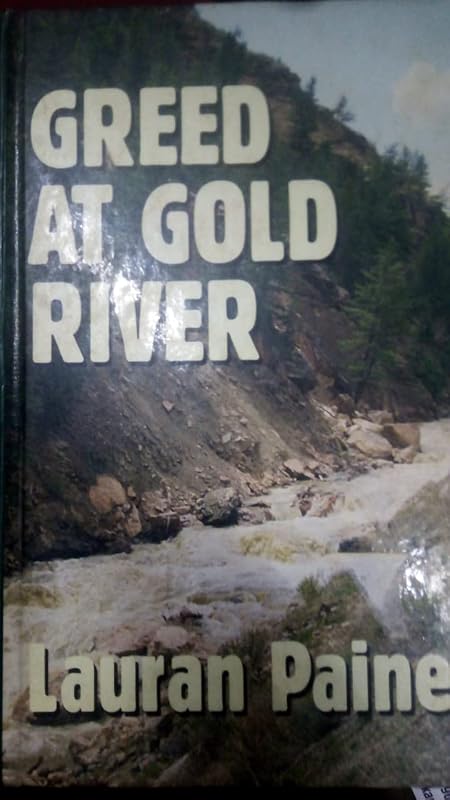 Greed at Gold River (Thorndike Press Large Print Western Series) by Lauran Paine