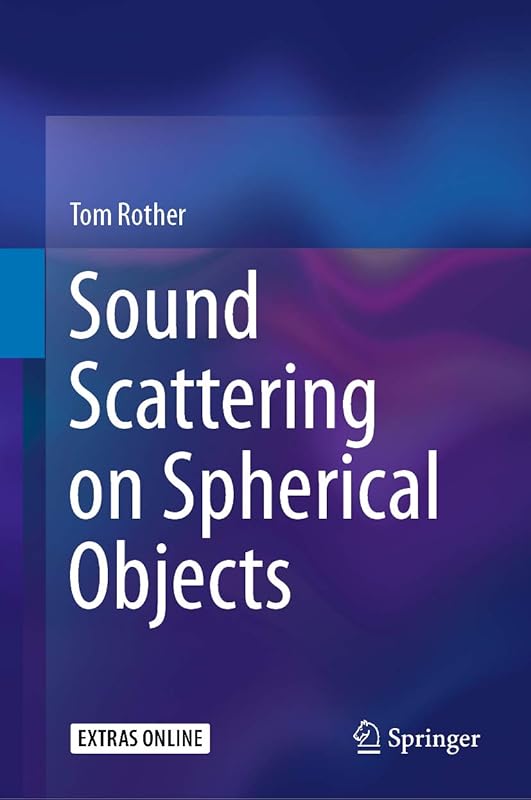 Sound Scattering on Spherical Objects by Tom Rother
