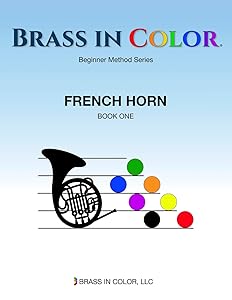 Brass in Color: French Horn Book 1 by Sean Burdette