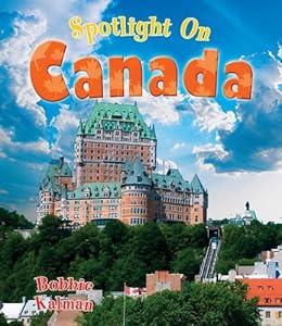 Spotlight on Canada (Spotlight on My Country)