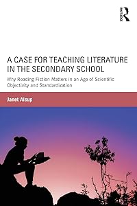 A Case for Teaching Literature in the Secondary School