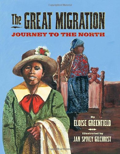 The Great Migration: Journey to the North by Eloise Greenfield