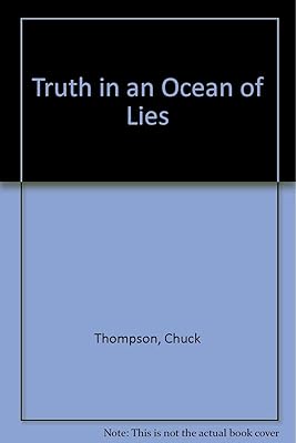 Truth in an Ocean of Lies