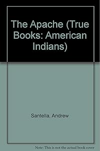 The Apache (True Books: American Indians)