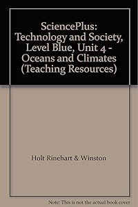 SciencePlus: Technology and Society, Level Blue, Unit 4 - Oceans and Climates (Teaching Resources)