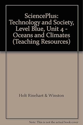 SciencePlus: Technology and Society, Level Blue, Unit 4 - Oceans and Climates (Teaching Resources)