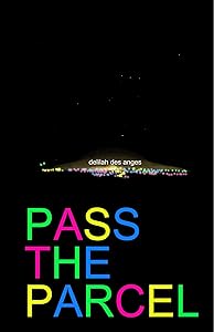 Pass The Parcel by Delilah Des Anges