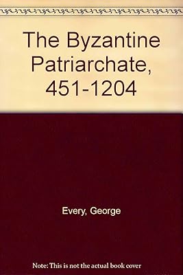 The Byzantine Patriarchate, 451-1204