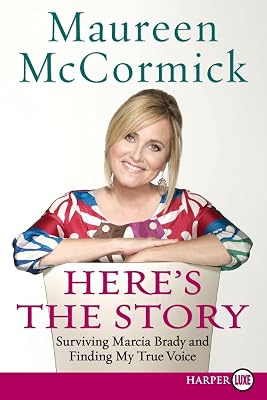 Here's the Story: Surviving Marcia Brady and Finding My True Voice