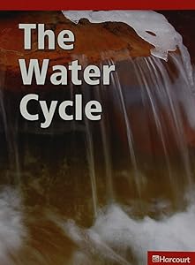 Science Leveled Readers: Below Level Reader Grade 04 The Water Cycle