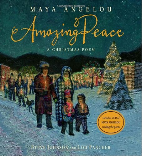 Amazing Peace: A Christmas Poem by Maya Angelou
