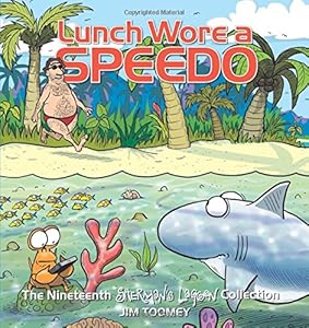 Lunch Wore a Speedo: The Nineteenth Sherman's Lagoon Collection