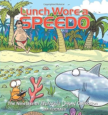 Lunch Wore a Speedo: The Nineteenth Sherman's Lagoon Collection