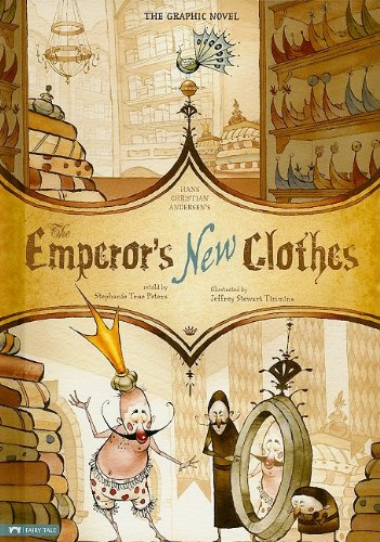 The Emperor's New Clothes: The Graphic Novel by Stephanie True Peters