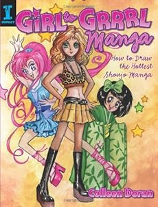 Girl to Grrrl Manga: How to Draw the Hottest Shoujo Manga