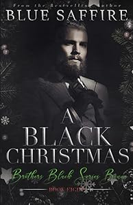 A Black Christmas: Brothers Black Series Bonus by Blue Saffire