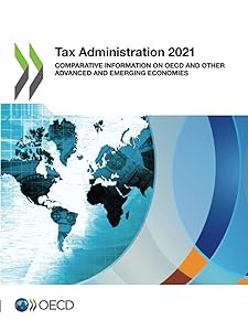 Tax Administration 2021: Comparative Information on OECD and other Advanced and Emerging Economies by Organisation for Economic Co-operation and Development