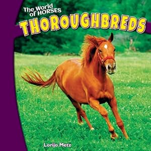 Thoroughbreds (The World of Horses)